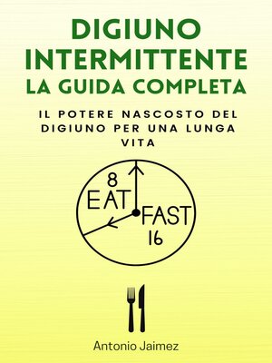 cover image of Digiuno Intermittente, La Guida Completa